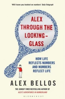 Image of Alex through the Looking-Glass by Alex Bellos Paperback