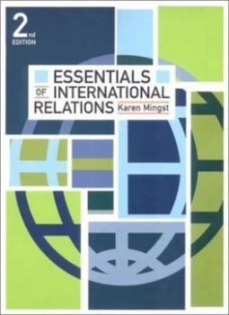 Image of Essentials of International Relations by Karen Mingst Hardback