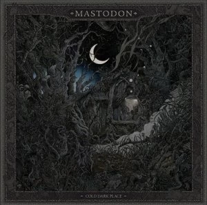 Image of Cold Dark Place by Mastodon CD Album