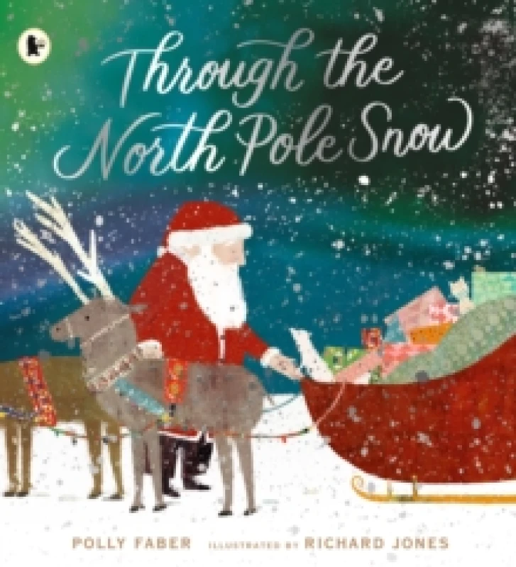 Image of Through the North Pole Snow : A magical Christmas story about Santa's unexpected helper Paperback / softback