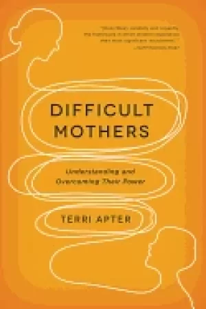 Image of difficult mothers understanding and overcoming their power