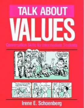 Image of Talk about Values Conversatoin Skills for Intermediate Students by Irene E. Schoenberg Paperback