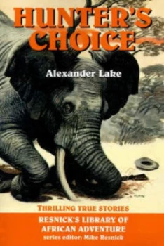 Image of Hunters Choice by Alexander Lake Book