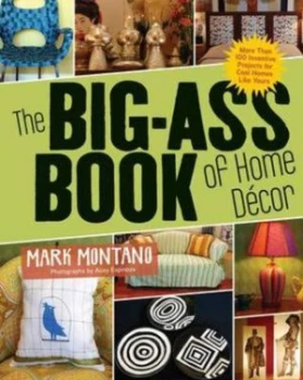 Image of The Big-Ass Book of Home Decor by Mark Montano Book