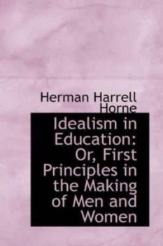 Image of Idealism in Education by Herman Harrell Horne Paperback
