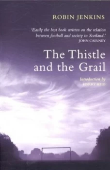 Image of The Thistle and the Grail by Robin Jenkins Book