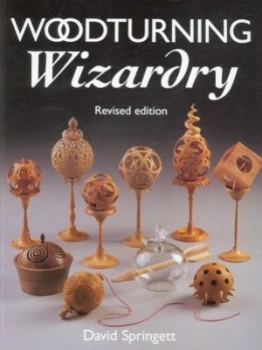 Image of Woodturning Wizardry by David Springett Paperback