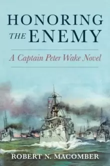 Image of Honoring the Enemy : A Captain Peter Wake Novel