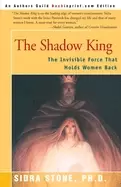 Image of shadow king the invisible force that holds women back