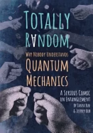 Image of totally random why nobody understands quantum mechanics