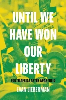 Image of Until We Have Won Our Liberty : South Africa after Apartheid