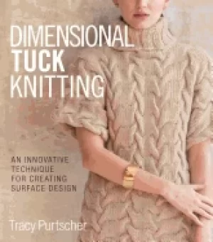 Image of dimensional tuck knitting an innovative technique for creating surface desi