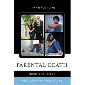 Image of Parental Death The Ultimate Teen Guide Hardback 2018