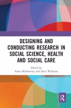 Image of Designing and Conducting Research in Social Science Health and Social Care