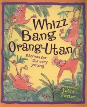 Image of Whizz Bang Orang-Utan by John Foster Paperback