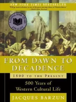 Image of From Dawn to Decadence by Jacques Barzun