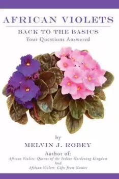 Image of African Violets Back to the Basics by Melvin J Robey