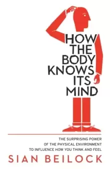 Image of How The Body Knows Its Mind