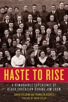 Image of Haste To Rise : A Remarkable Experience of Black Education during Jim Crow