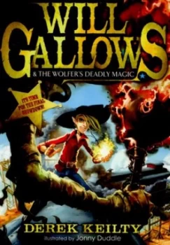 Image of Will Gallows and the Wolfers Deadly Magic by Derek Keilty Paperback
