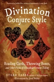 Image of Divination Conjure Style : Reading Cards, Throwing Bones, and Other Forms of Household Fortune-Telling