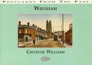 Image of Postcards from the Past. Wrexham by Gwyneth Williams Paperback