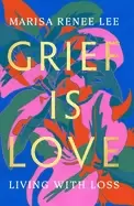 Image of grief is love living with loss