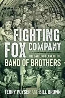 Image of Fighting Fox Company : The Battling Flank of the Band of Brothers