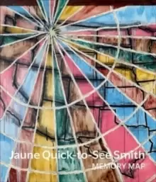 Image of Jaune Quick-to-See Smith : Memory Map