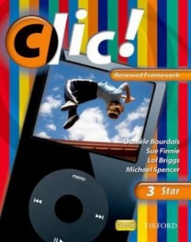 Image of Clic Clic 3 Students Book Star Renewed Framework Edition by Danile Bourdais Book