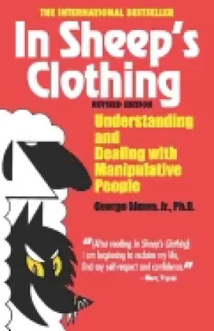 Image of in sheeps clothing understanding and dealing with manipulative people