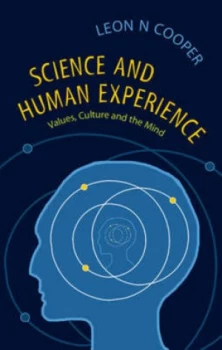 Image of Science and Human Experience by Leon N. Cooper Hardback
