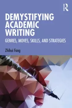 Image of Demystifying Academic WritingGenres Moves Skills and Strategies