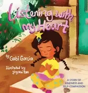 Image of listening with my heart a story of kindness and self compassion