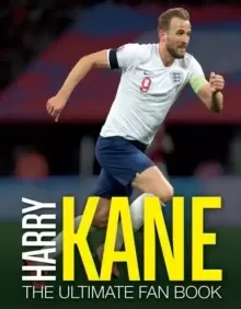 Image of Harry Kane: The Ultimate Fan Book