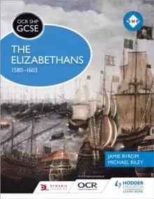 Image of OCR GCSE History SHP: The Elizabethans, 1580-1603