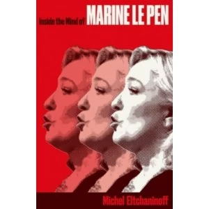 Image of Inside the Mind of Marine Le Pen