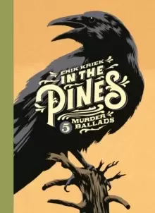 Image of In the Pines : 5 Murder Ballads