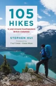 Image of 105 Hikes in and Around Southwestern British Columbia