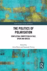 Image of The Politics of Polarisation Conflictual Competition in Italy Spain and Greece