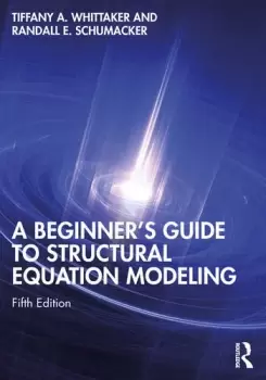Image of A Beginner's Guide to Structural Equation Modeling