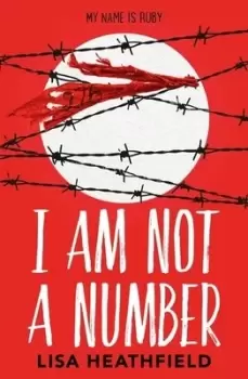Image of I am not a number by Lisa Heathfield