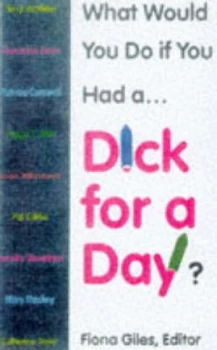 Image of Dick for a Day by Fiona Giles Paperback