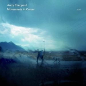 Image of Andy Sheppard Movements in Colour by Andy Sheppard CD Album