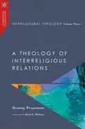 Image of intercultural theology volume three a theology of interreligious relations
