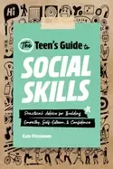 Image of teens guide to social skills practical advice for building empathy self est