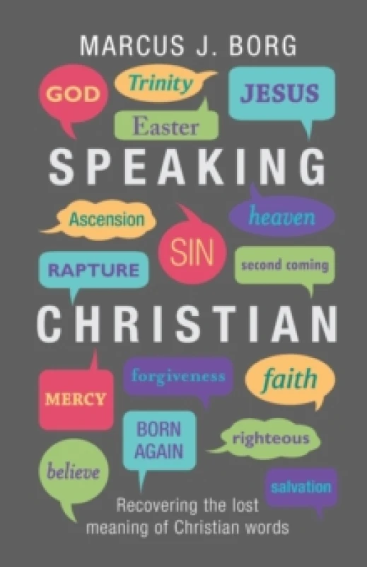 Image of speaking christian recovering the lost meaning of christian words 9780281065080