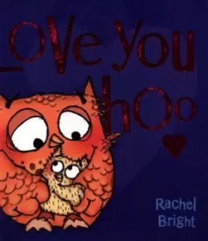 Image of Love you hoo by Rachel Bright