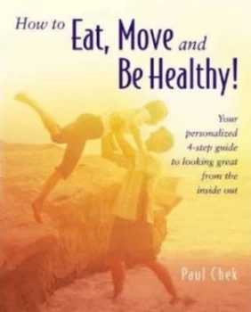 Image of How to Eat Move and Be Healthy Paperback