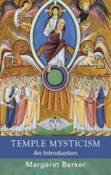 Image of Temple Mysticism by Margaret Barker and Margaret Barker Paperback